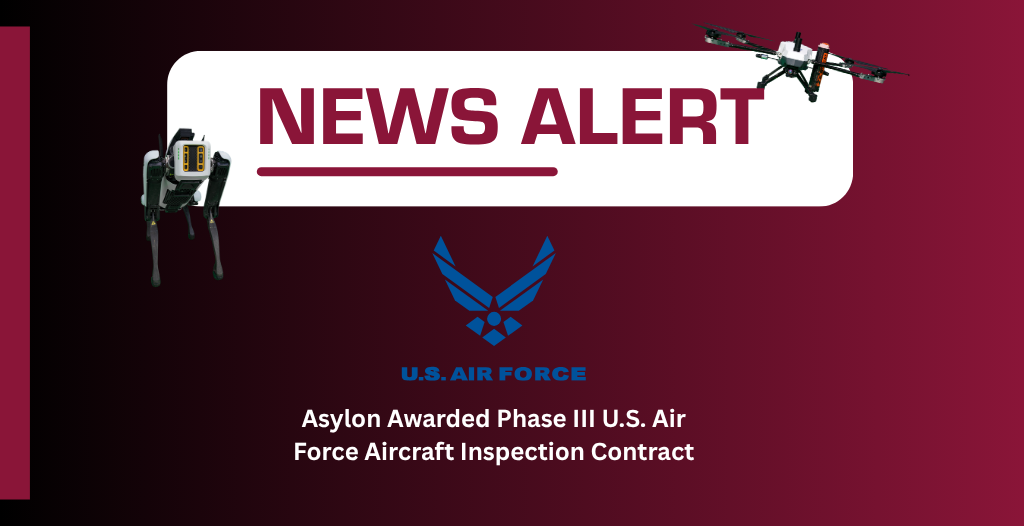 Asylon Awarded Phase III U.S. Air Force Aircraft Inspection Contract