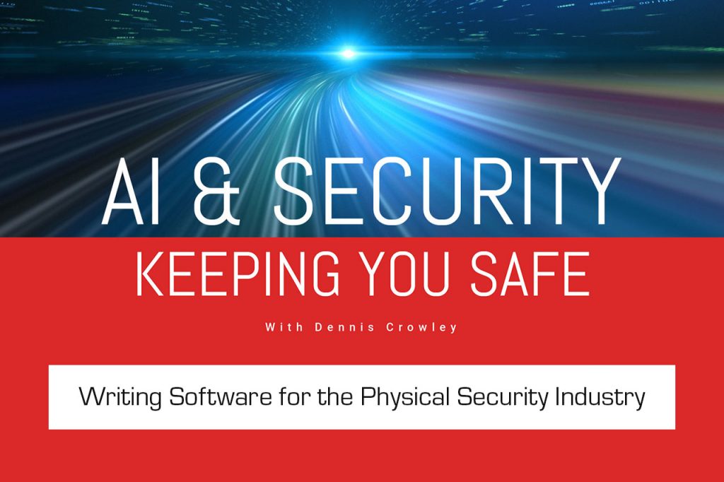 Writing Software for the Physical Security Industry